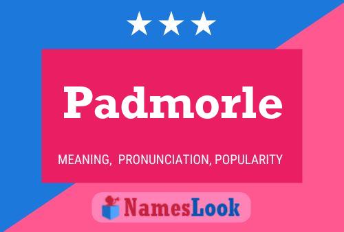 Padmorle Name Poster