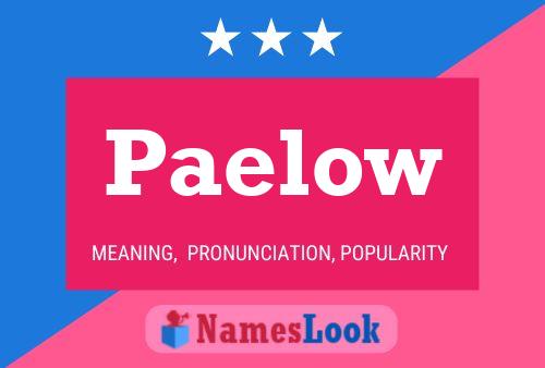 Paelow Name Poster