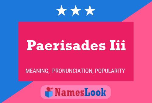 Paerisades Iii Name Poster