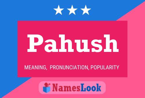 Pahush Name Poster