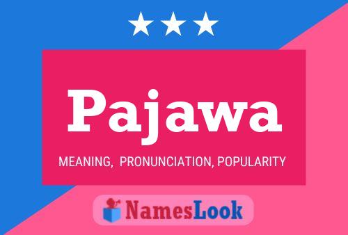 Pajawa Name Poster