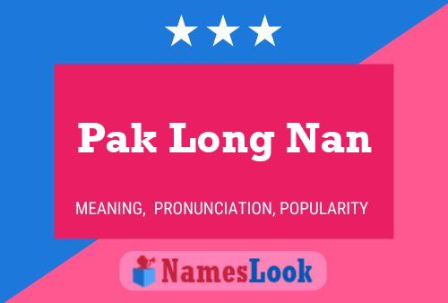 Pak Long Nan Name Poster