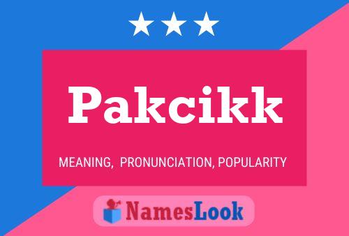 Pakcikk Name Poster