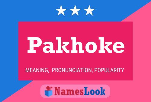 Pakhoke Name Poster