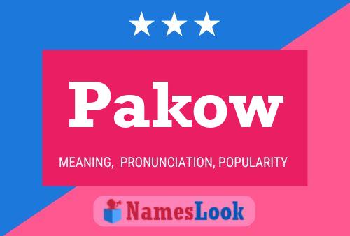 Pakow Name Poster