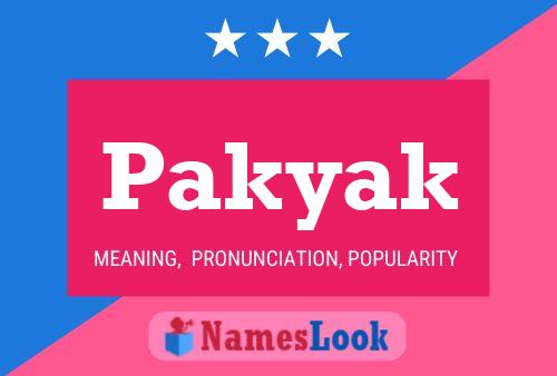 Pakyak Name Poster