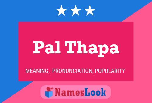 Pal Thapa Name Poster