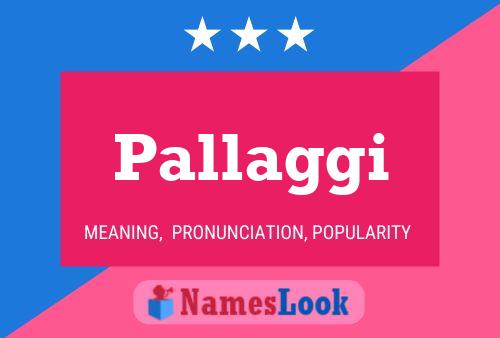 Pallaggi Name Poster