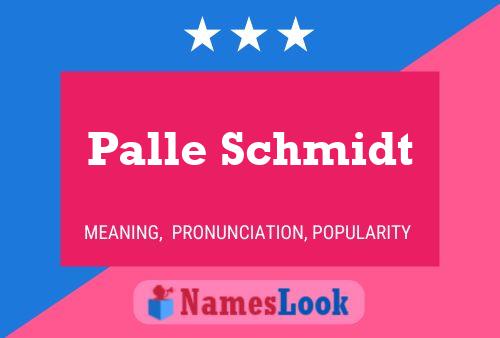 Palle Schmidt Name Poster