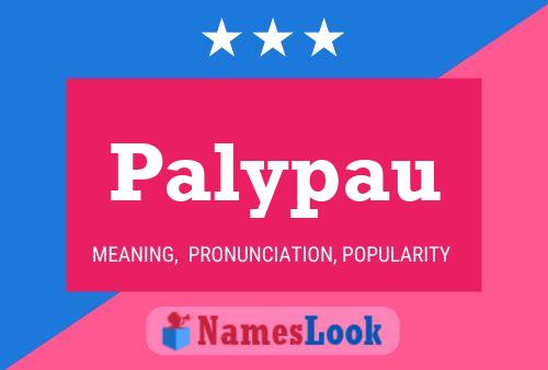 Palypau Name Poster