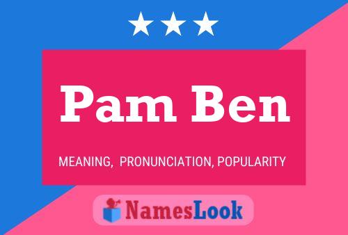 Pam Ben Name Poster