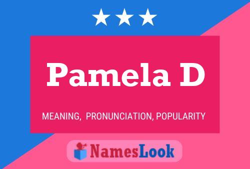 Pamela D Name Poster