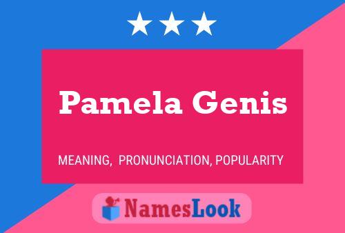 Pamela Genis Name Poster