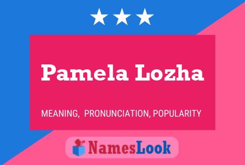 Pamela Lozha Name Poster