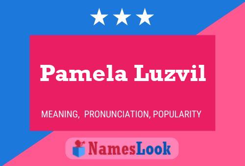 Pamela Luzvil Name Poster