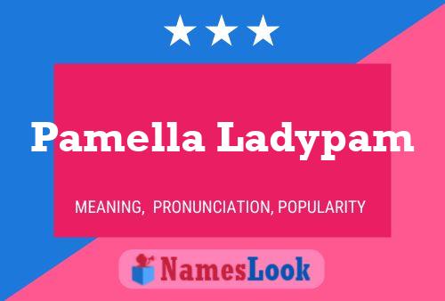 Pamella Ladypam Name Poster