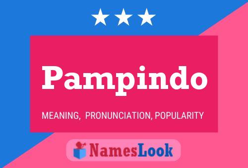 Pampindo Name Poster