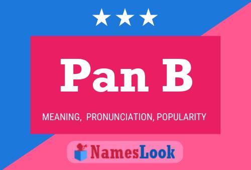 Pan B Name Poster