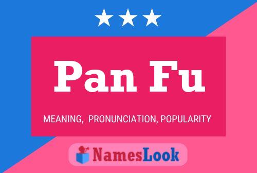 Pan Fu Name Poster