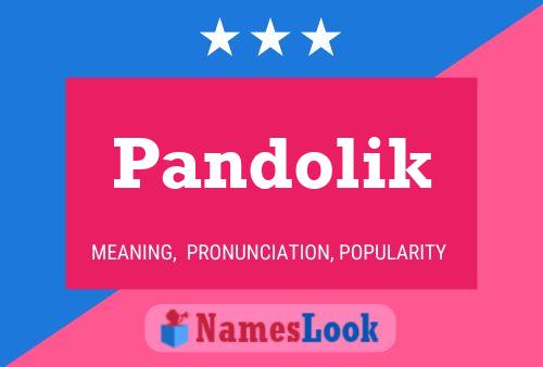 Pandolik Name Poster