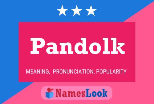 Pandolk Name Poster