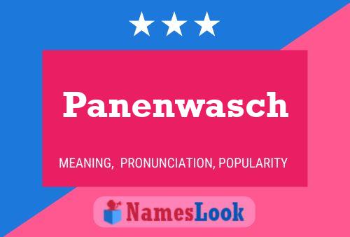 Panenwasch Name Poster