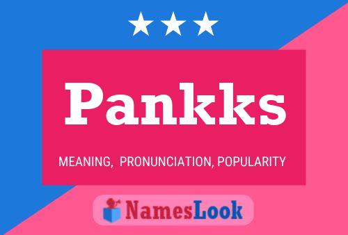 Pankks Name Poster