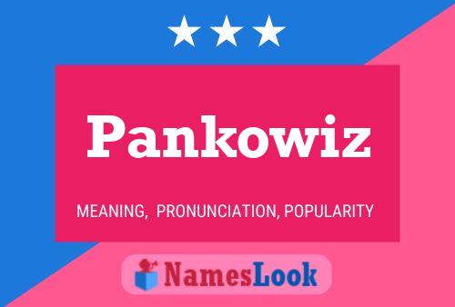 Pankowiz Name Poster