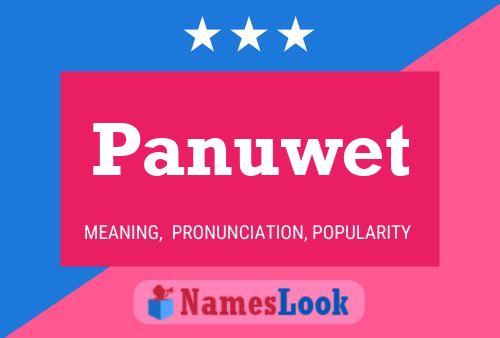 Panuwet Name Poster