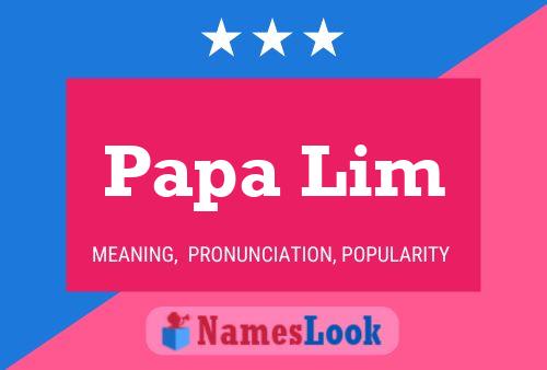 Papa Lim Name Poster