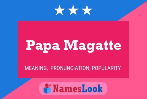 Papa Magatte Name Poster