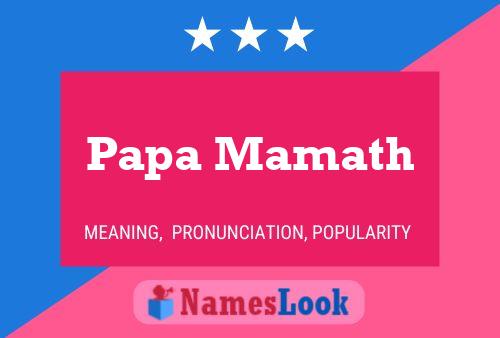 Papa Mamath Name Poster