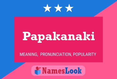 Papakanaki Name Poster