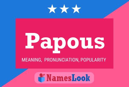 Papous Name Poster