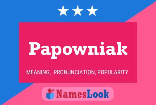 Papowniak Name Poster