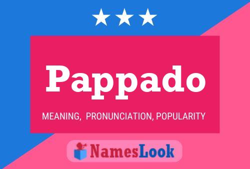 Pappado Name Poster