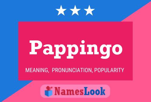 Pappingo Name Poster