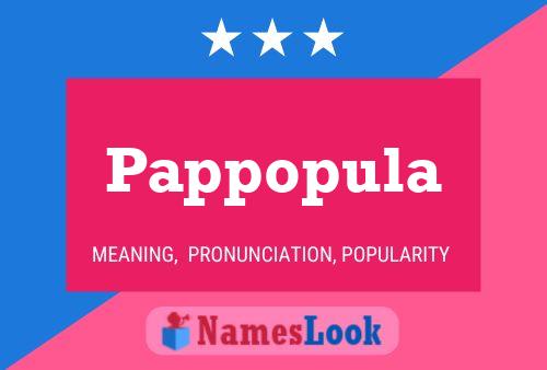 Pappopula Name Poster