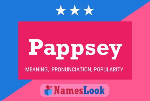 Pappsey Name Poster