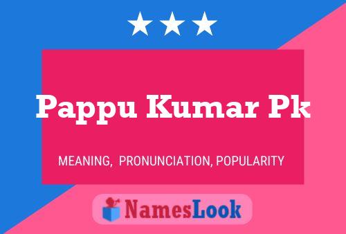 Pappu Kumar Pk Name Poster