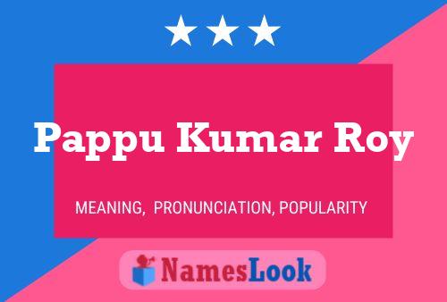 Pappu Kumar Roy Name Poster