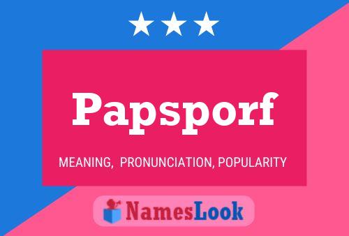 Papsporf Name Poster