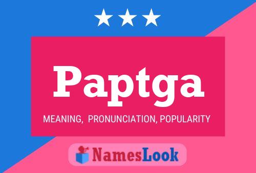 Paptga Name Poster