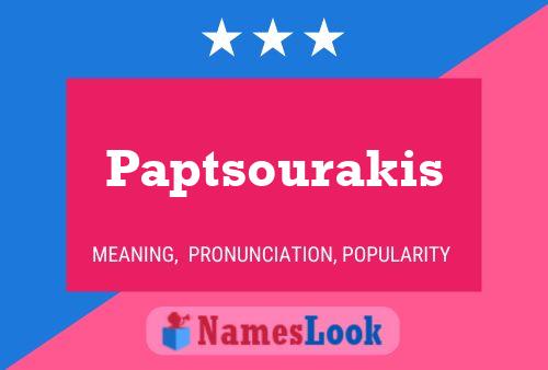 Paptsourakis Name Poster