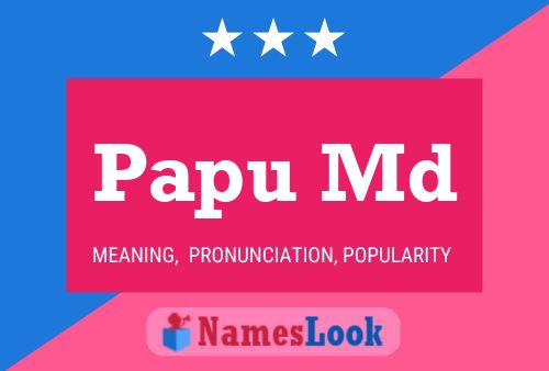 Papu Md Name Poster