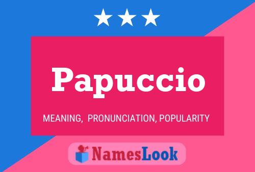 Papuccio Name Poster