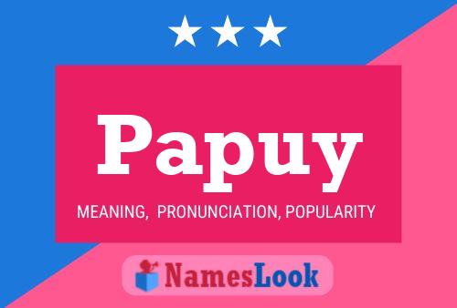 Papuy Name Poster