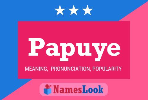 Papuye Name Poster