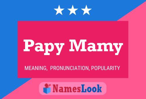 Papy Mamy Name Poster