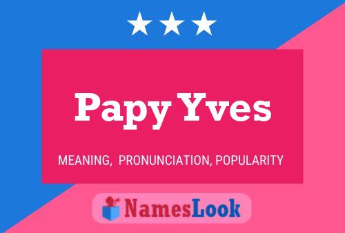 Papy Yves Name Poster